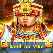 band ao vivo gratis multicanais